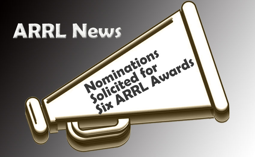 ARRL News--Nominations Solicited for Six ARRL Awards